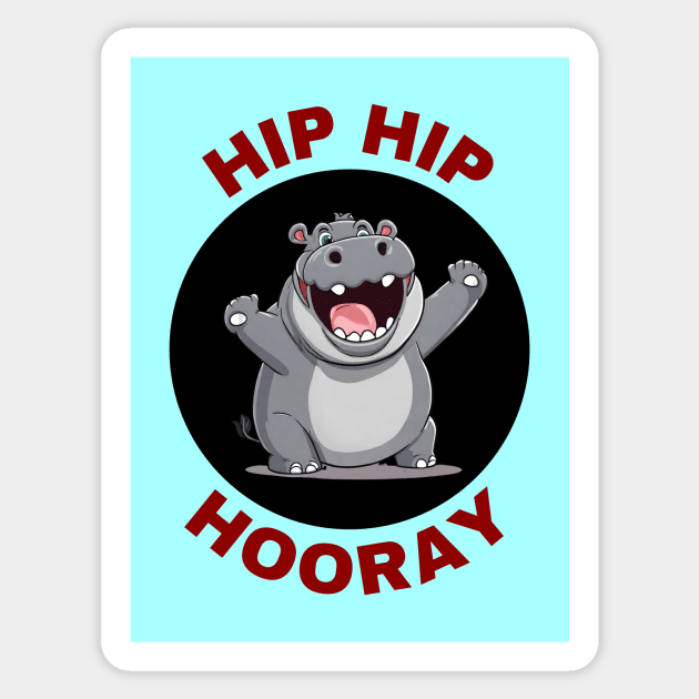 Hip Hip Hooray | Hippo Pun Sticker by Allthingspunny